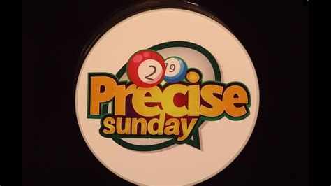 PRECISE SUNDAY LIVE DRAW .